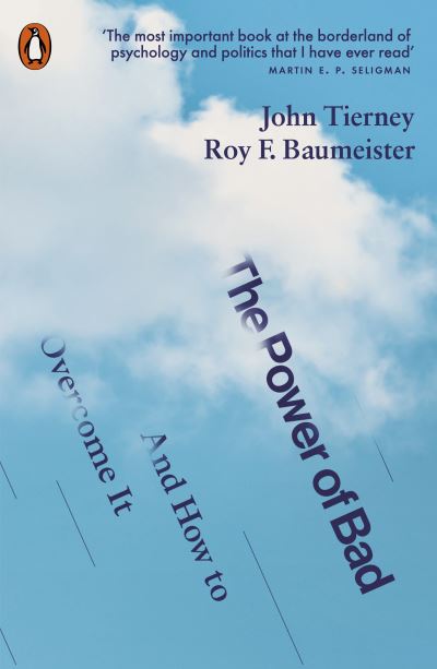 The Power of Bad and How to Overcome It