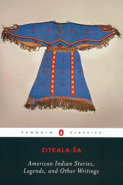 American Indian Stories, Legends and Other Writings