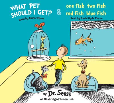 What Pet Should I Get? And One Fish Two Fish Red Fish Blue Fish