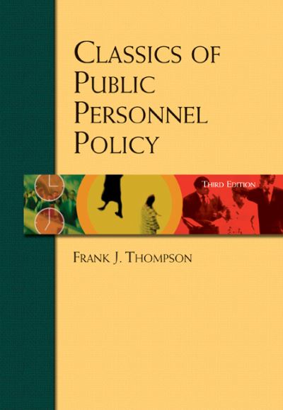 Classics of Public Personnel Policy