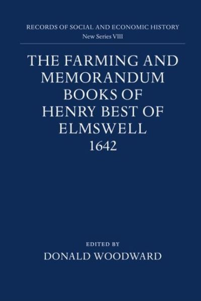 The Farming and Memorandum Books of Henry Best of Elmswell, 1642