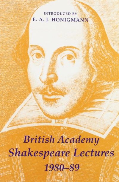 British Academy Shakespeare Lectures 1980-89