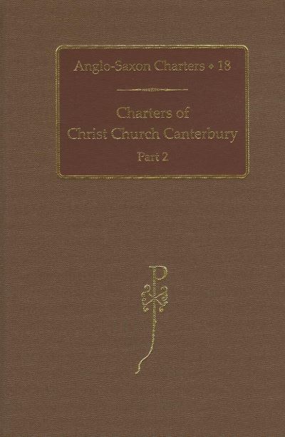 Charters of Christ Church Canterbury. Part 2