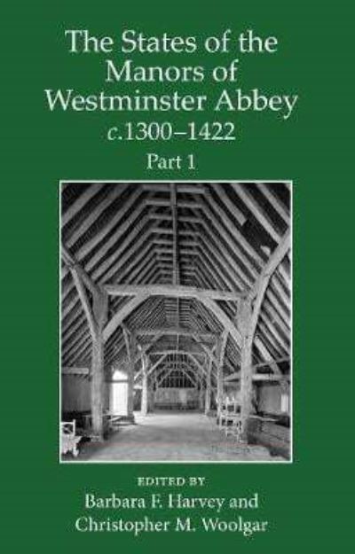 The States of the Manors of Westminster Abbey C.1300-1422