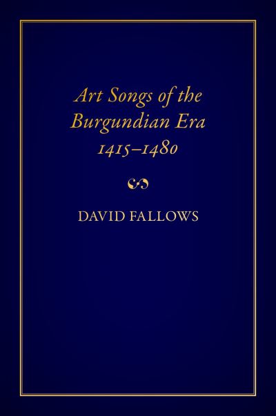 Art Songs of the Burgundian Era, 1415-1480