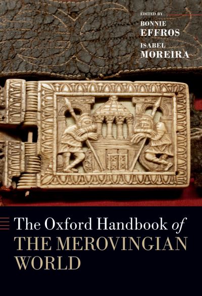 The Oxford Handbook of the Merovingian World