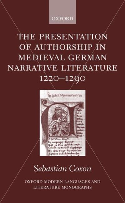 The Presentation of Authorship in Medieval German Literature 1220-1290