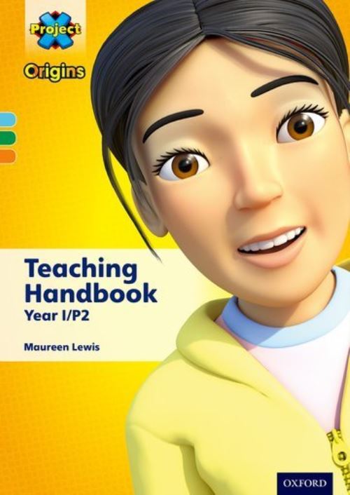 Project X Origins Year 1/P2 Teaching Handbook