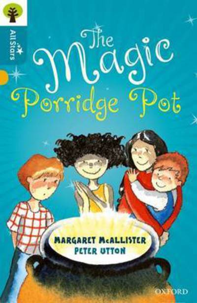 Oxford Reading Tree All Stars: Oxford The Magic Porridge Pot