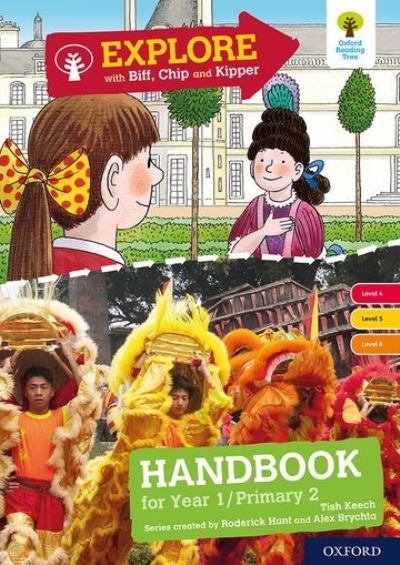 Explore With Biff, Chip and Kipper. Levels 4 to 6, Year 1/P2 Handbook