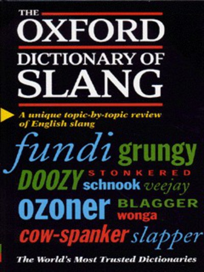 The Oxford Dictionary of Slang