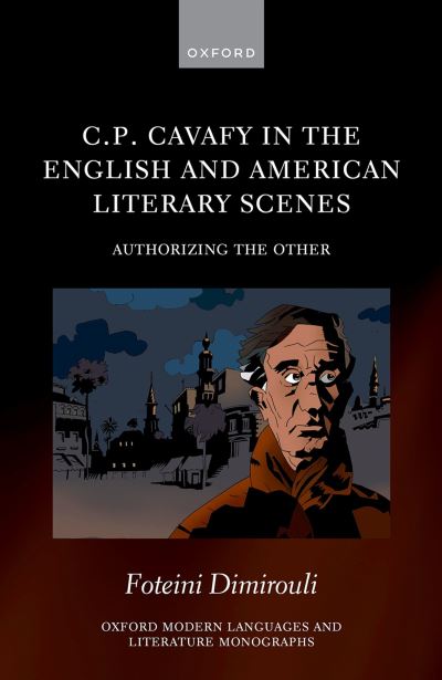 C.P. Cavafy in the English and American Literary Scenes