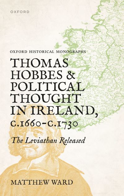Thomas Hobbes and Political Thought in Ireland, C.1660-C.1720