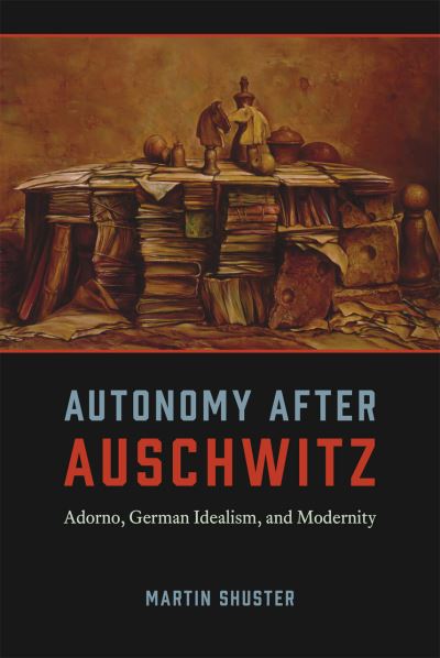 Autonomy After Auschwitz
