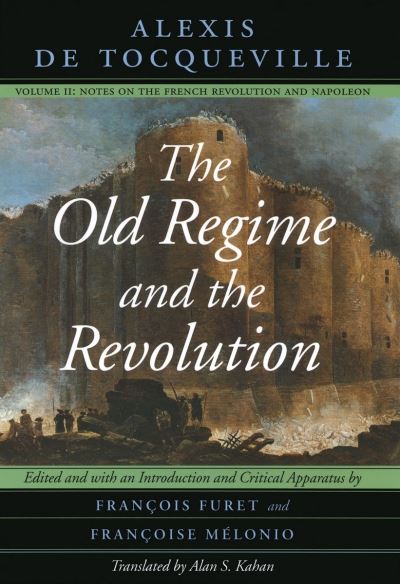 The Old Regime and the Revolution, Volume II Volume 2