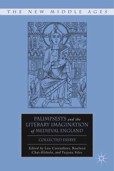 Palimpsests and the Literary Imagination of Medieval England