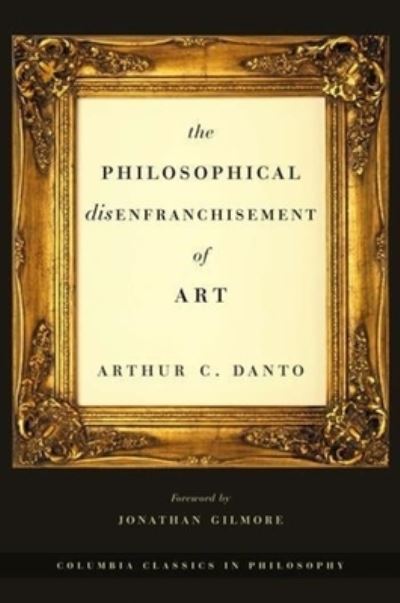 The Philosophical Disenfranchisement of Art
