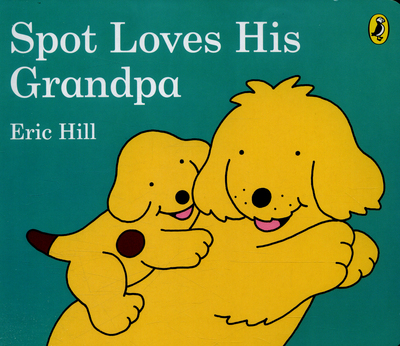 Spot Loves His Grandpa