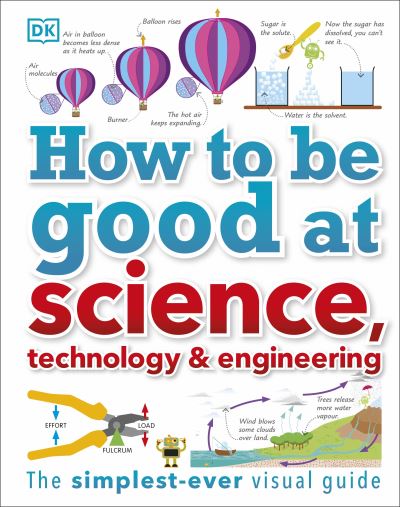 How to Be Good at Science, Technology & Engineering