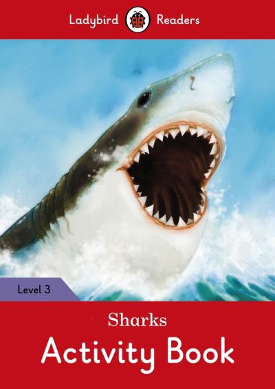 Sharks Activity Book - Ladybird Readers Level 3
