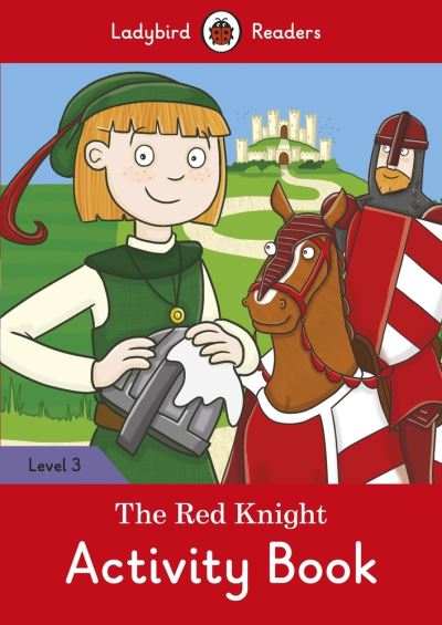 The Red Knight Activity Book - Ladybird Readers Level 3