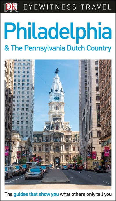 Philadelphia & The Pennsylvania Dutch Country