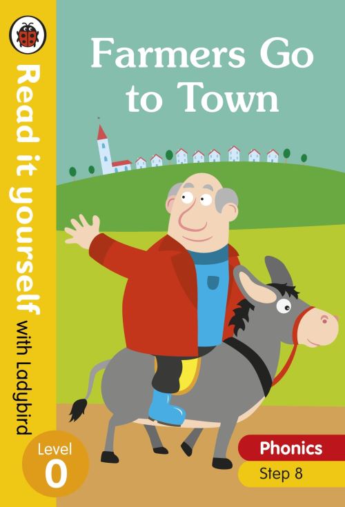 Farmers Go to Town - Read It Yourself With Ladybird Level 0