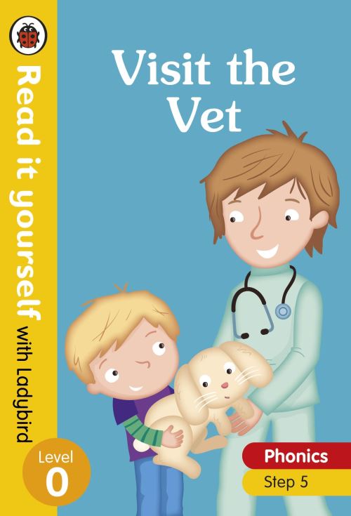 Visit the Vet - Read It Yourself With Ladybird Level 0