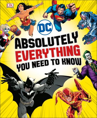DC - Absolutely Everything You Need to Know
