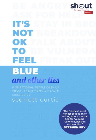 It's Not OK to Feel Blue and Other Lies