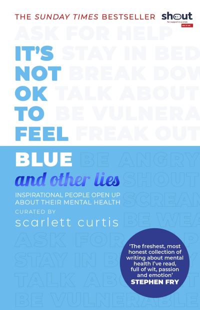 It's Not OK to Feel Blue and Other Lies