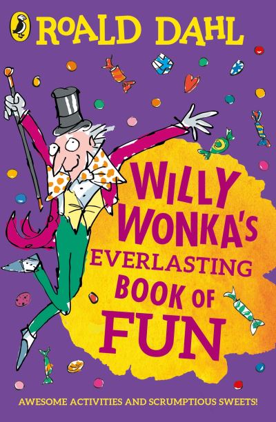 Willy Wonka's Everlasting Book Of Fun