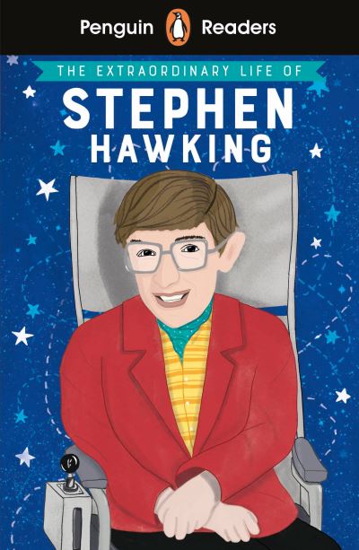 The Extraordinary Life of Stephen Hawking