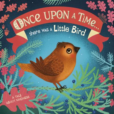 Once Upon a Time...there Was a Little Bird