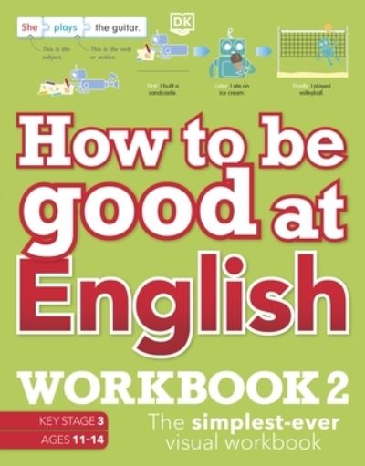 How to Be Good at English Workbook 2, Ages 11-14 (Key Stage 3)