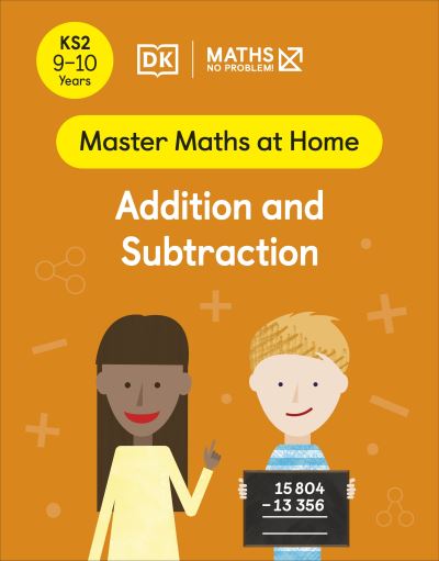 Addition and Subtraction. Ages 9-10