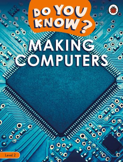 Making Computers