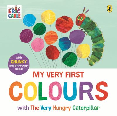 My Very First Colours With the Very Hungry Caterpillar