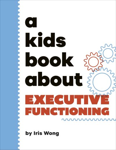 A Kids Book About Executive Functioning