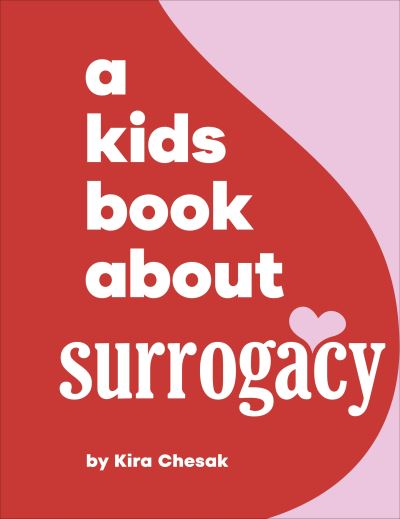 A Kids Book About Surrogacy