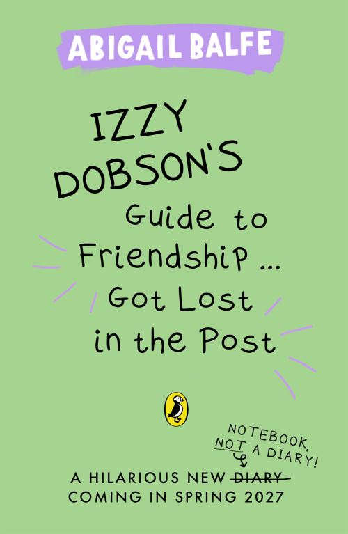 Izzy Dobson's Guide to Friendship ... Got Lost in the Post