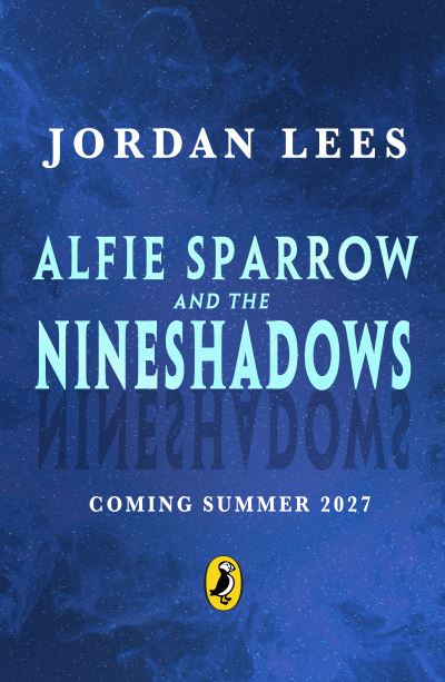 Alfie Sparrow and the Nineshadows