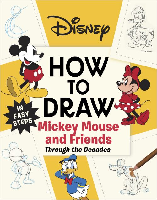Disney How to Draw Mickey Mouse and Friends Through the Decades
