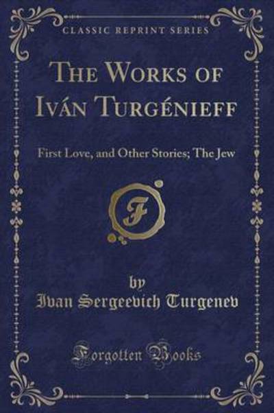 The Works of Ivan Turgenieff