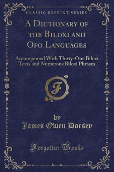A Dictionary of the Biloxi and Ofo Languages