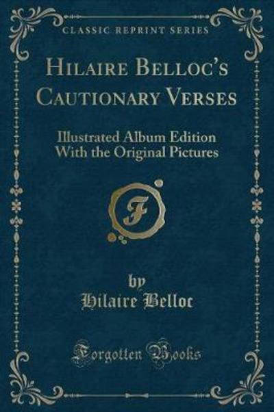 Hilaire Belloc's Cautionary Verses
