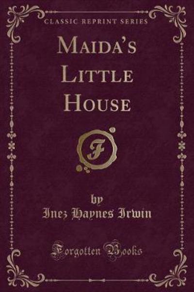 Maida's Little House (Classic Reprint)
