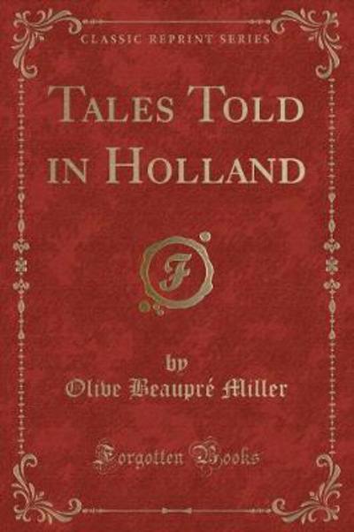 Tales Told in Holland (Classic Reprint)