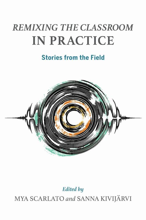 Remixing the Classroom in Practice