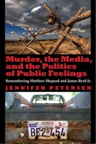 Murder, the Media, and the Politics of Public Feelings